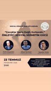 ÇOCUK KORUMA(MA) KANUNU VE ADALET YÖNETİMDE SOSYAL HİZMETLERİN DIŞLANMASI ve YÜZLEŞMEk İÇİN SÖYLEŞİLER