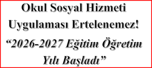 Eğitim Kurumlarında Sosyal Hizmet Uygulaması Okul Sosyal Hizmeti Kaçınılmazdır!